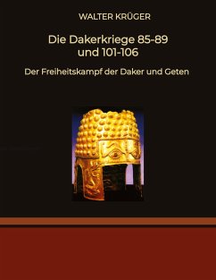 Die Dakerkriege 85-89 und 101-106 - Krüger, Walter