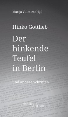 Der hinkende Teufel in Berlin und andere Schriften - Gottlieb, Hinko