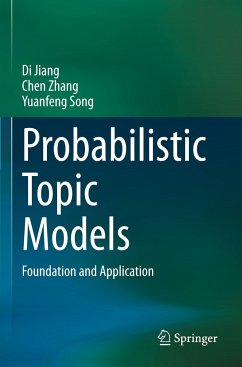 Probabilistic Topic Models - Jiang, Di;Zhang, Chen;Song, Yuanfeng