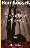 Verflucht sei der Totenwald Verflucht sei der Totenwald