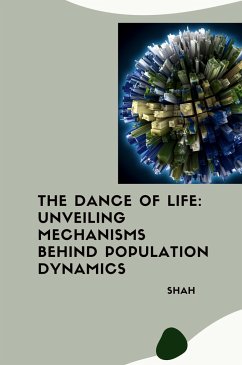 The Dance of Life: Unveiling Mechanisms Behind Population Dynamics - Shah