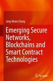 Emerging Secure Networks, Blockchains and Smart Contract Technologies
