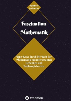 Faszination Mathematik - Goldmann, Reinhold