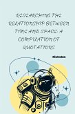 Researching the Relationship Between Time and Space: A Compilation of Quotations