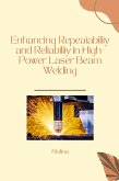 Enhancing Repeatability and Reliability in High-Power Laser Beam Welding