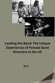 Leading the Band: The Unique Experiences of Female Band Directors in the US