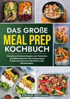 Das große Meal Prep Kochbuch - Hoffmann, Stefanie