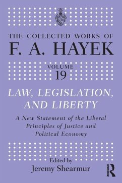Law, Legislation, and Liberty - Hayek, F. A.