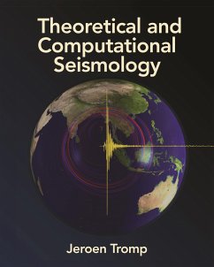 Theoretical and Computational Seismology - Tromp, Jeroen