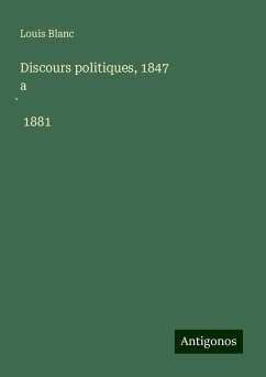 Discours politiques, 1847 a¿ 1881 - Blanc, Louis