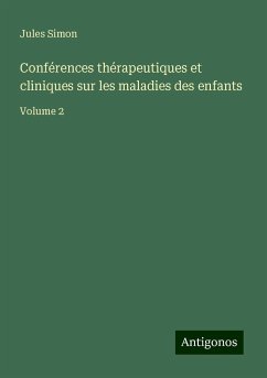 Conférences thérapeutiques et cliniques sur les maladies des enfants - Simon, Jules