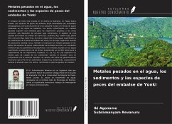 Metales pesados en el agua, los sedimentos y las especies de peces del embalse de Yonki - Agoname, Iki; Revanuru, Subramanyam