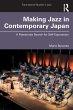 Making Jazz in Contemporary Japan - Bild 1