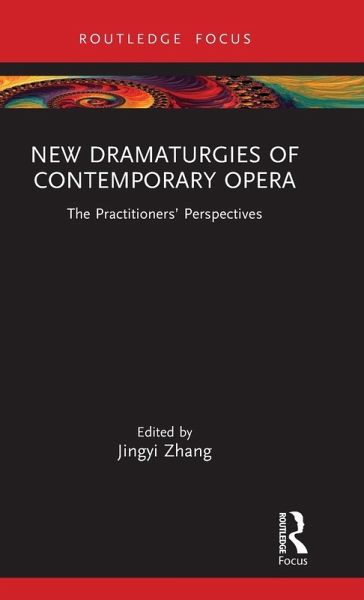 New Dramaturgies of Contemporary Opera New Dramaturgies of Contemporary Opera