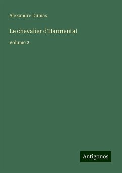 Le chevalier d'Harmental - Dumas, Alexandre