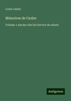 Mémoires de Canler - Canler, Louis