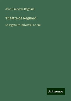 Théâtre de Regnard - Regnard, Jean-François