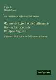 ¿uvres de Rigord et de Guillaume le Breton, historiens de Philippe-Auguste