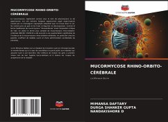 MUCORMYCOSE RHINO-ORBITO-CÉRÉBRALE - DAFTARY, MIMANSA;GUPTA, DURGA SHANKER;D, Nandakishore