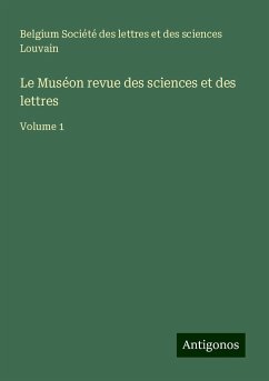 Le Muséon revue des sciences et des lettres - Société des lettres et des sciences Louvain, Belgium