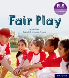 Essential Letters and Sounds: Essential Phonic Readers: Oxford Reading Level 6: Fair Play - Freer, Ali