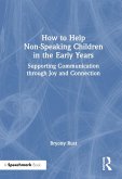 How to Help Non-Speaking Children in the Early Years How to Help Non-Speaking Children in the Early Years