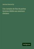 Une centaine de fins de parties inverses dédiée aux amateurs d'échecs