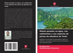 Metais pesados na água, nos sedimentos e nas espécies de peixes da albufeira de Yonki - AGONAME, IKI;REVANURU, SUBRAMANYAM