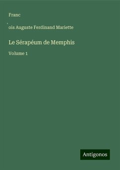 Le Sérapéum de Memphis - Mariette, Franc¿ois Auguste Ferdinand