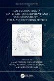 Soft Computing in Materials Development and its Sustainability in the Manufacturing Sector