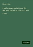 Histoire des états généraux et des libertés publiques en Franche-Comté