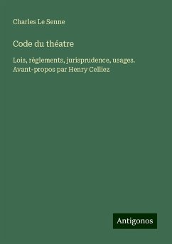 Code du théatre - Le Senne, Charles