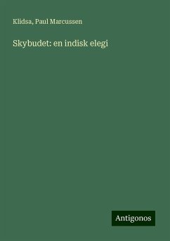 Skybudet: en indisk elegi - Klidsa; Marcussen, Paul