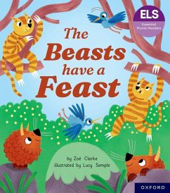 Essential Letters and Sounds: Essential Phonic Readers: Oxford Reading Level 5: The Beasts Have a Feast - Clarke, Zoe