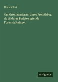 Om Grønlaenderne, deres Fremtid og de til deres Bedste sigtende Foranstaltninger