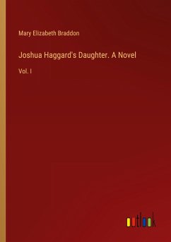 Joshua Haggard's Daughter. A Novel