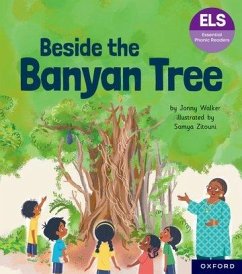 Essential Letters and Sounds: Essential Phonic Readers: Oxford Reading Level 6: Beside the Banyan Tree - Walker, Jonny