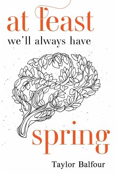 At Least We'll Always Have Spring - Balfour, Taylor