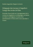 Pédagogie des travaux à l'aiguille à l'usage des écoles de filles