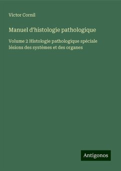 Manuel d'histologie pathologique - Cornil, Victor