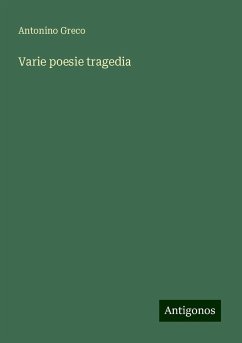 Varie poesie tragedia - Greco, Antonino