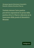 Trattato intorno l'arte poetica precettiva esposizione in prosa della poetica di Q. O. Flacco e discorso su la innocenza della poesia di Benedetto Menzini