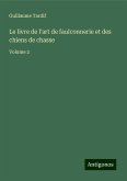 Le livre de l'art de faulconnerie et des chiens de chasse