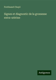 Signes et diagnostic de la grossesse extra-utérine - Chayé, Ferdinand