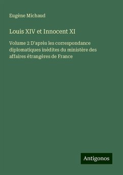 Louis XIV et Innocent XI - Michaud, Eugène