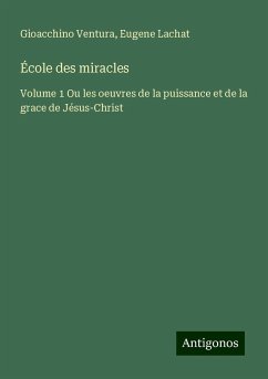 École des miracles - Ventura, Gioacchino; Lachat, Eugene