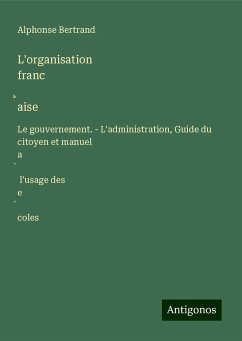 L'organisation franc¿aise - Bertrand, Alphonse