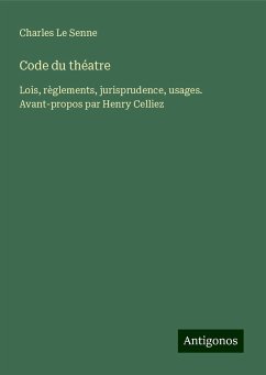 Code du théatre - Le Senne, Charles