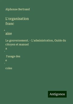 L'organisation franc¿aise - Bertrand, Alphonse