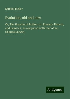 Evolution, old and new - Butler, Samuel